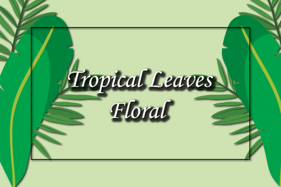 Tropical Floral Leaves Green Graphics for Branding