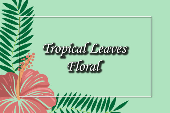 Tropical Floral Tropic Decoration Graphics